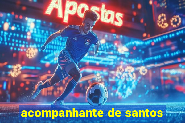 acompanhante de santos